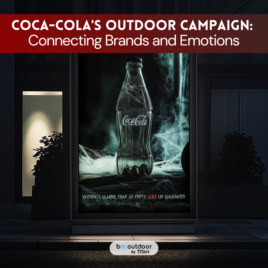 Coca-Cola's Outdoor Campaign: Connecting Brands and Emotions