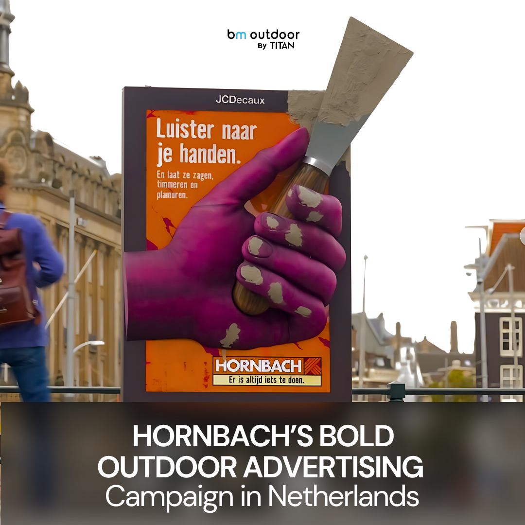 Hornbach’s Bold Outdoor Advertising Campaign in Netherlands