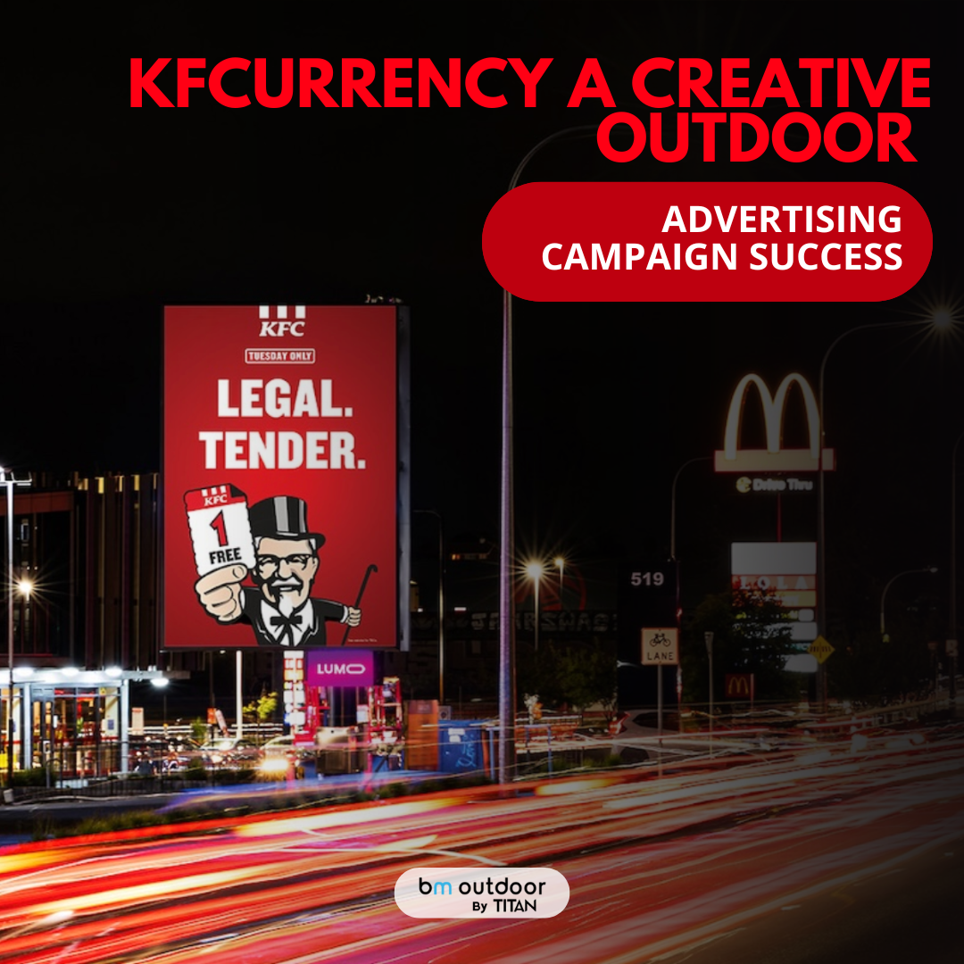 KFCurrency: A Creative Outdoor Advertising Campaign Success