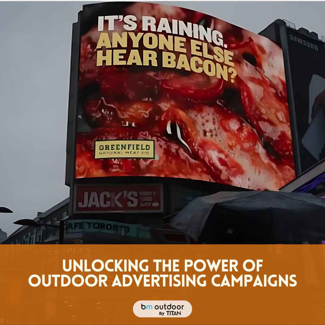 Unlocking the Power of Outdoor Advertising Campaigns