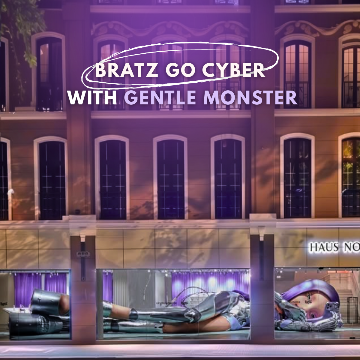 Gentle Monster and Bratz Launch Futuristic Pop-Up
