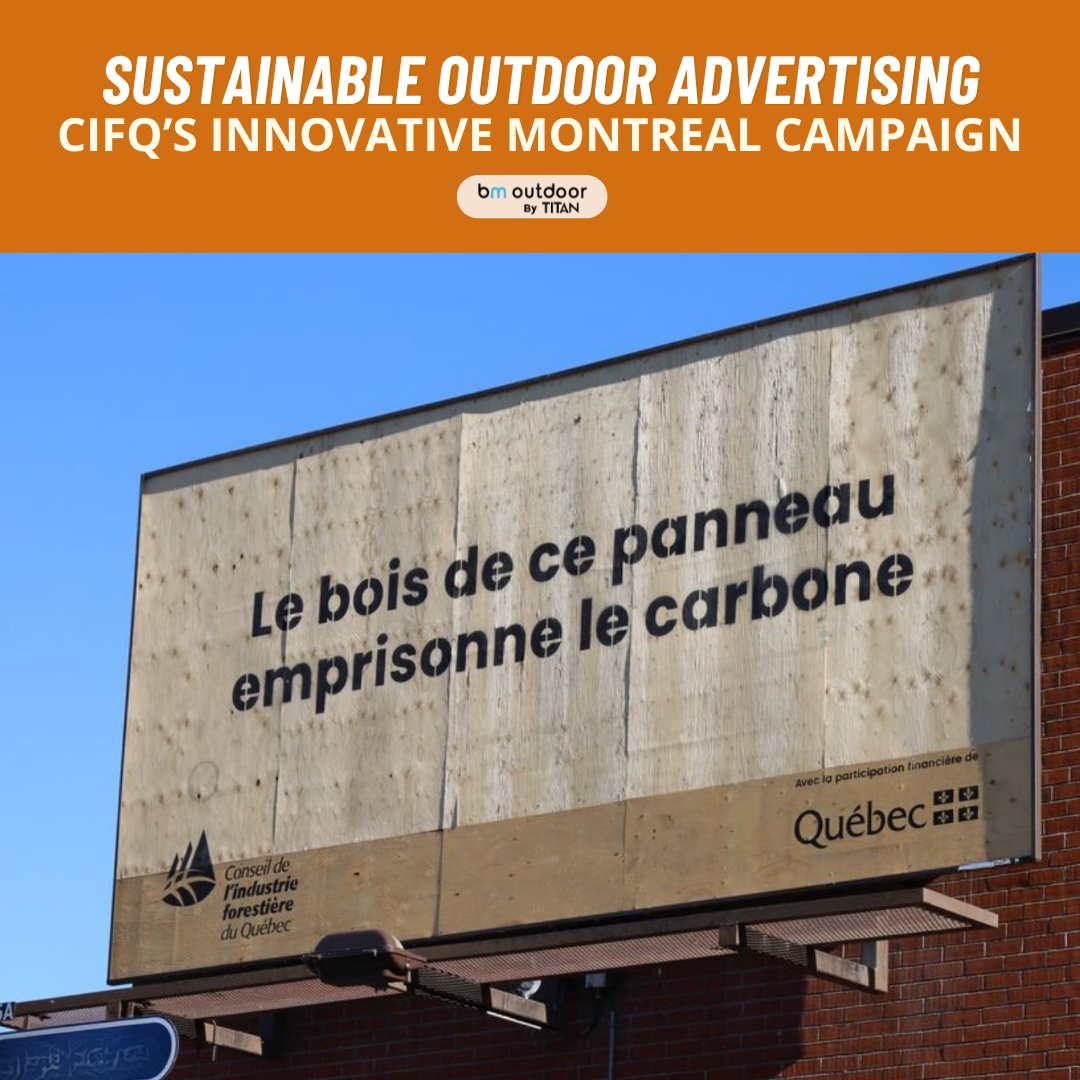 Sustainable Outdoor Advertising: CIFQ’s Innovative Montreal Campaign