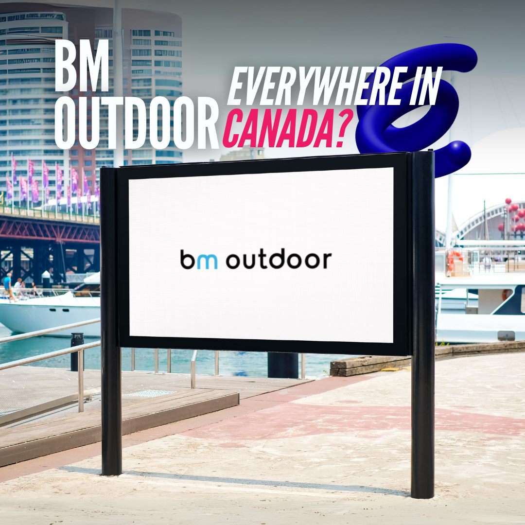 Nationwide OOH Advertising with BM Outdoor Canada