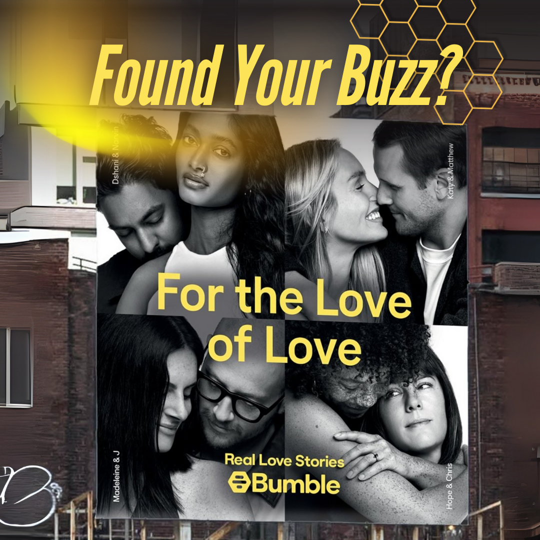 Bumble’s “For the Love of Love” Campaign