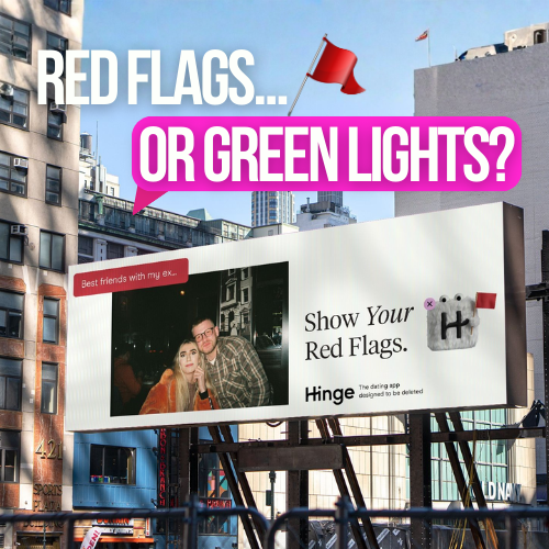 Hinge: Red Flags — Embracing Imperfections Through OOH