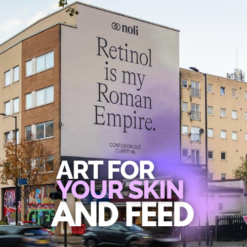 Noli’s “Retinol is my Roman Empire” — Mare Street, Hackney