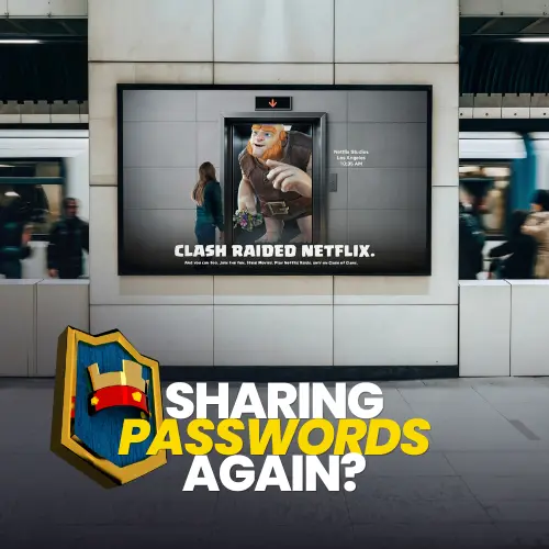 What If Clash of Clans Turned Netflix’s Password Crackdown Into a Game?