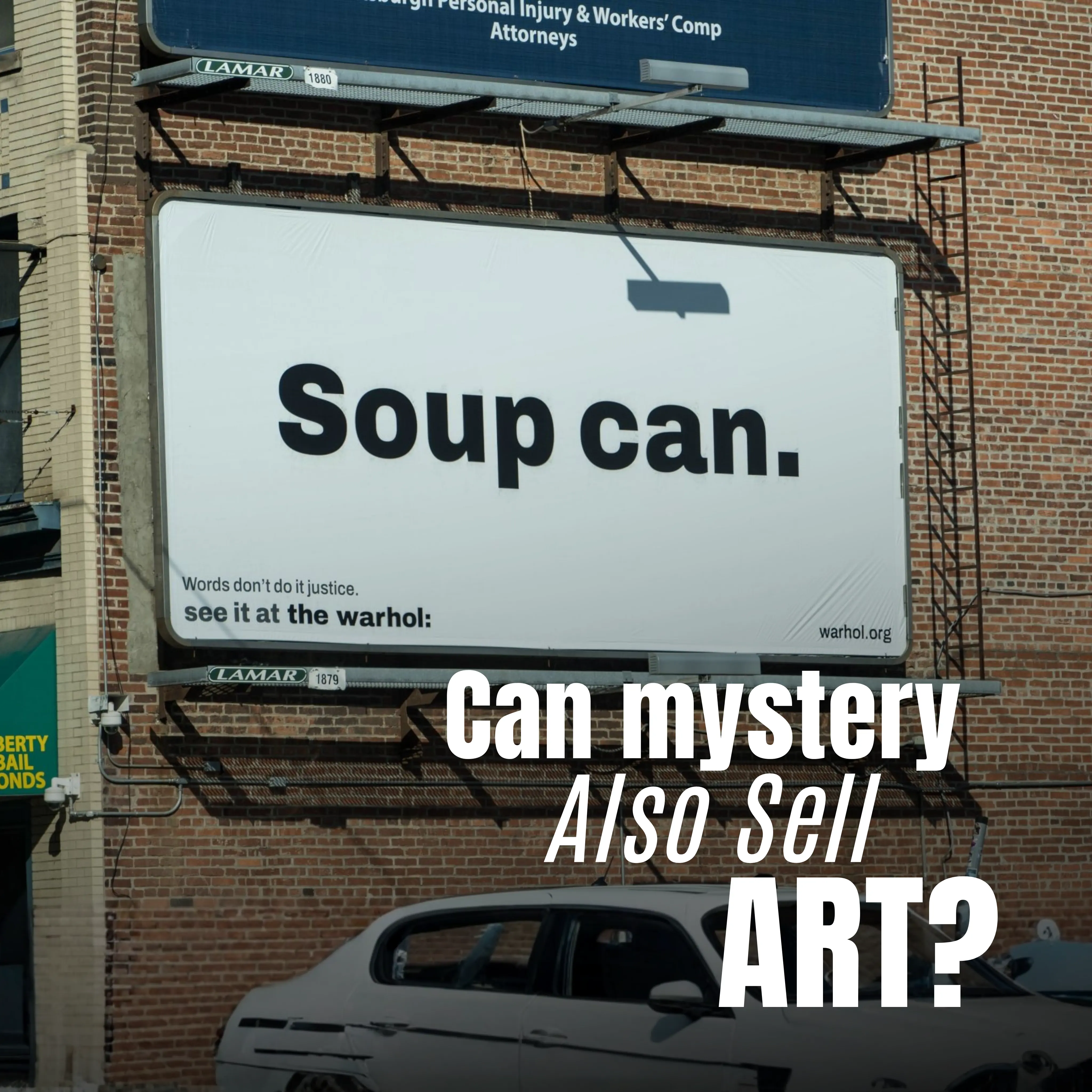 How The Andy Warhol Museum Used Mystery to Turn Billboards Into Conversations